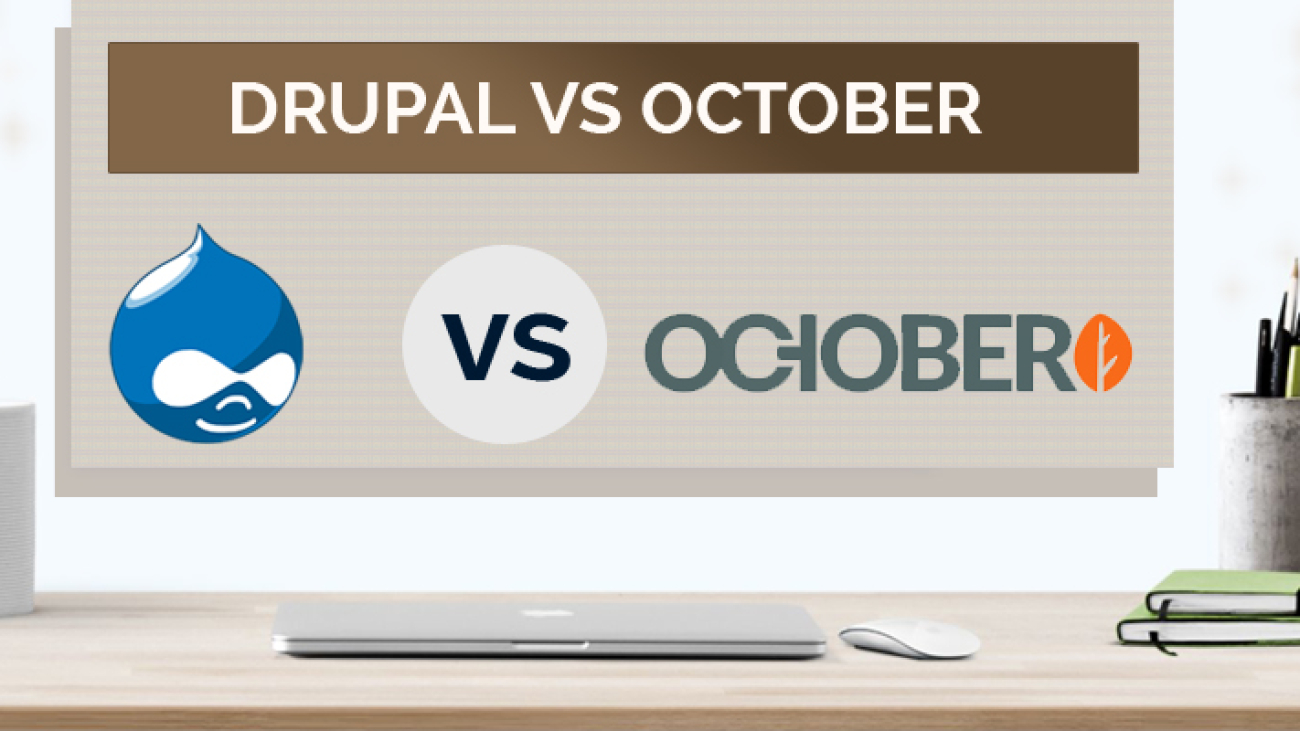 Drupal vs October-ahomtech