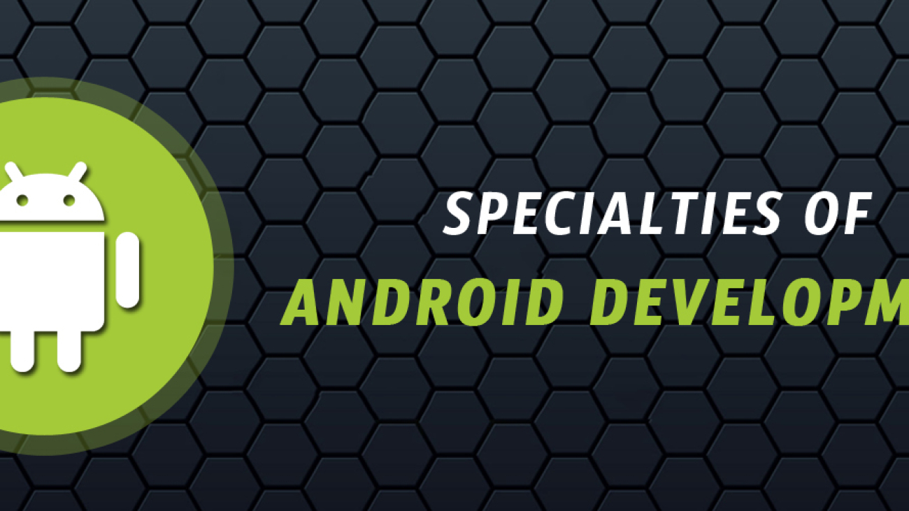 specialties of Android Development-ahomtech.com