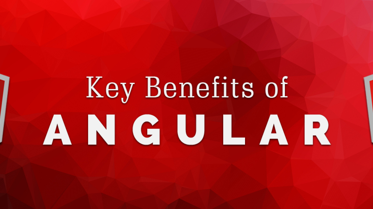 key benefits of angular JS-ahomtech.com